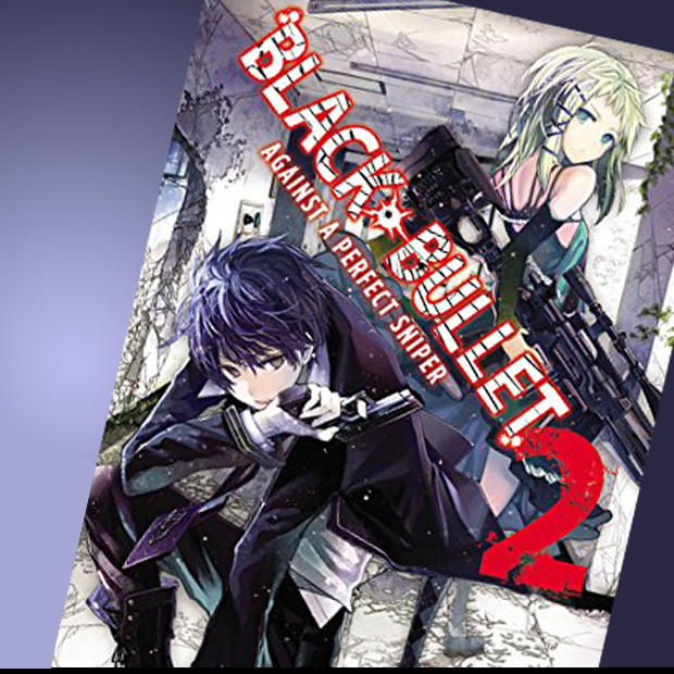 Light Novel Review: Black Bullet [Volume 2]