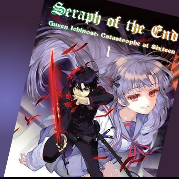 Seraph of the End, 1: Guren Ichinose: Catastrophe at Sixteen