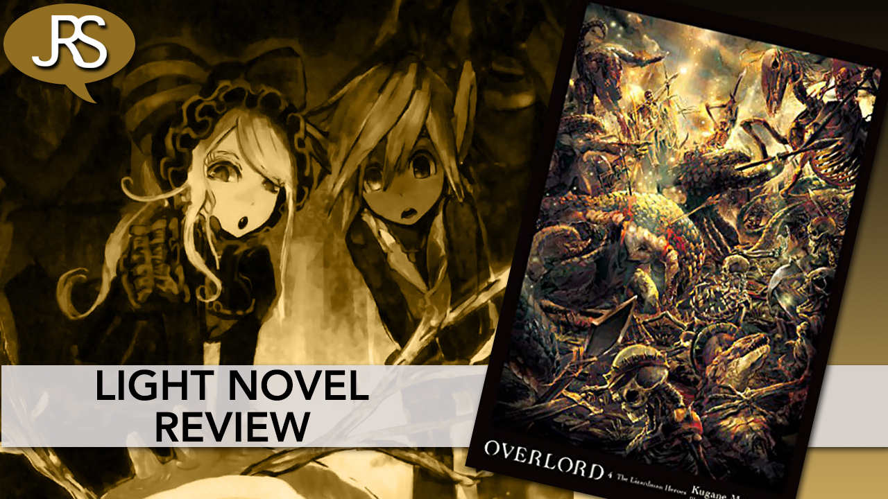 the light novel Overlord Volume 4 The Lizardman Heroes by Kugane Maruyama L...
