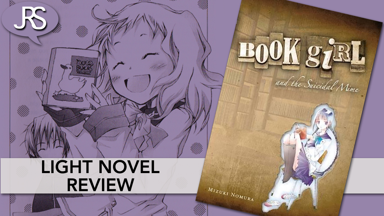 Book Girl and the Suicidal Mime Light Novel Review Justus R. Stone