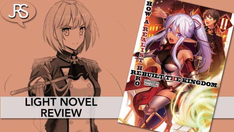How A Realist Hero Rebuilt The Kingdom S2 How a Realist Hero Rebuilt the Kingdom Volume 2 Light Novel Review
