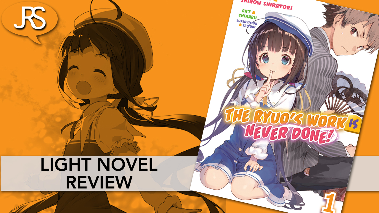 The Ryuo's Work is Never Done Volume 1 Light Novel Review - Justus R. Stone