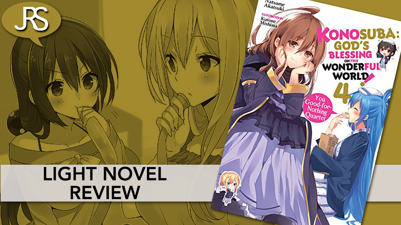 Konosuba Volume 4 Light Novel Review - Justus R. Stone.