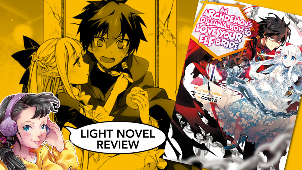 an archdemons dilemma how to love your elf bride volume 1 light novel review