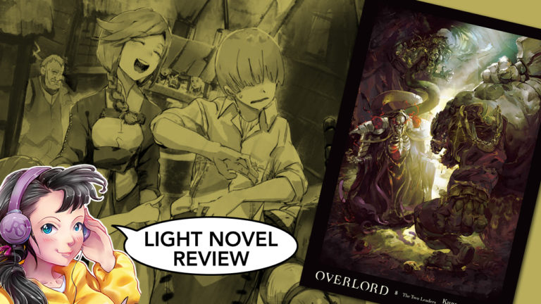 Overlord Vol 8 Light Novel The Two Leaders Overlord Volume 8 Light Novel Review - Justus R. Stone