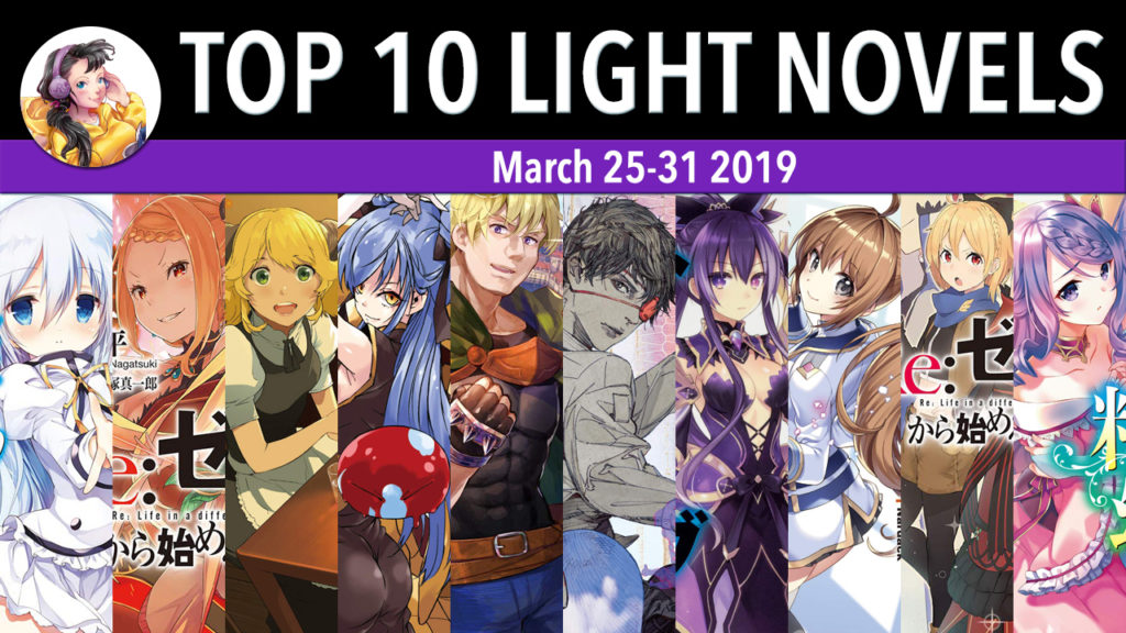 top 10 light novels in japan for the week of march 25-31 2019