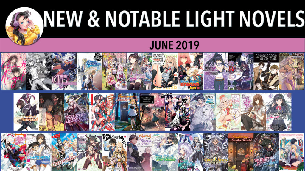 new and notable light novel releases for june 2019