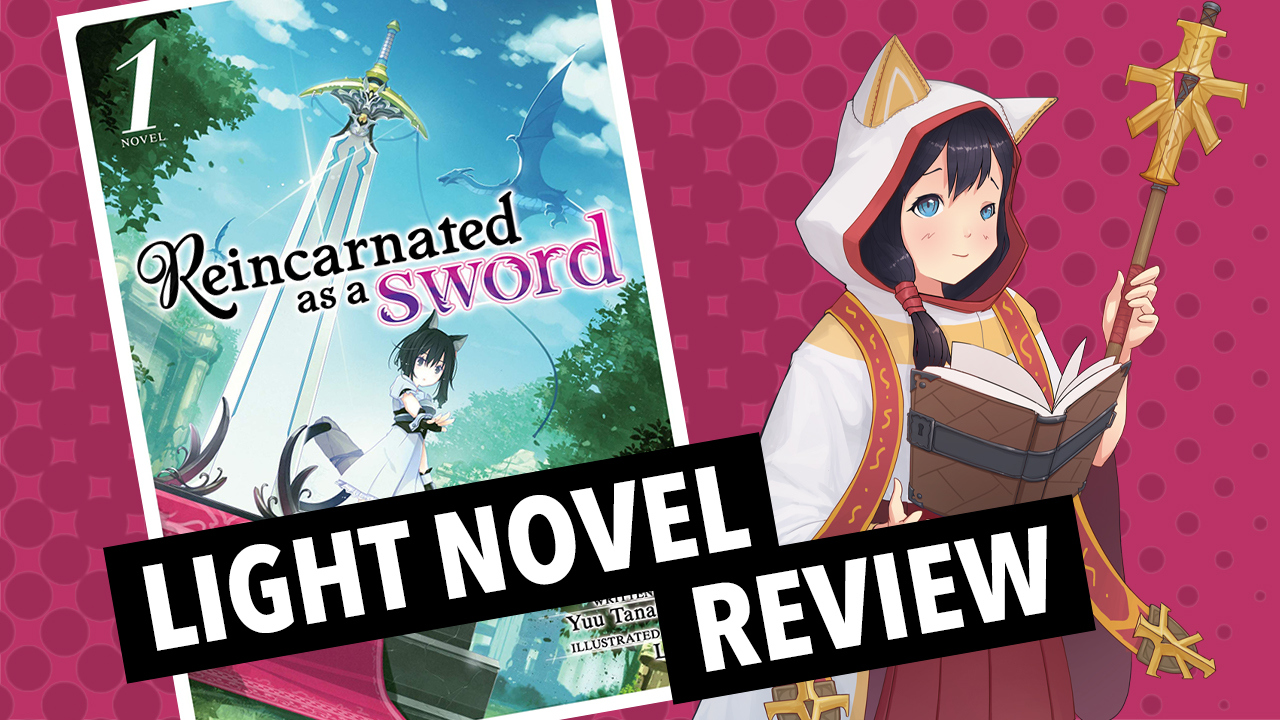 Reincarnated As A Sword Volume 1 Light Novel Review Justus R Stone
