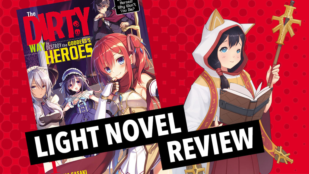 the dirty way to destroy the goddesses heroes volume 1 light novel review