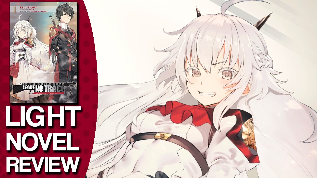 May These Leaden Battlegrounds Leave No Trace Vol.1 Light Novel Review - May These Leaden Battlegrounds Leave No Trace