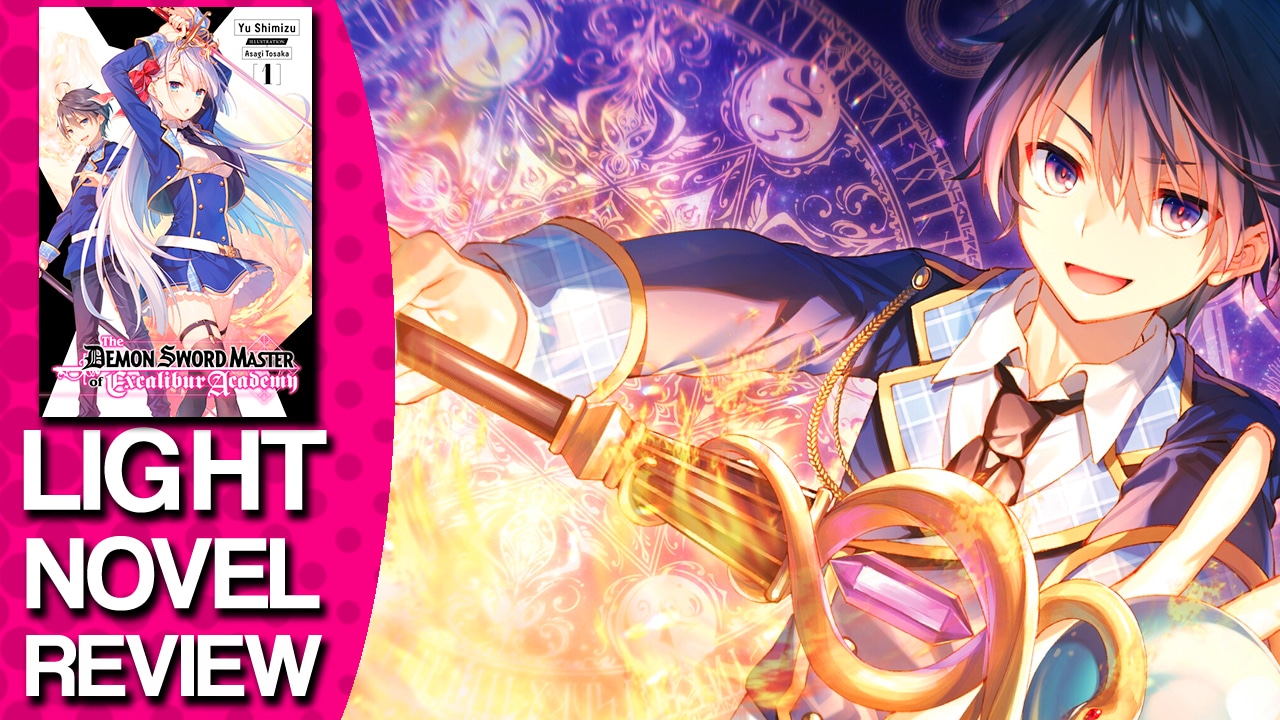 The Demon Sword Master of Excalibur Academy Vol.1 Light Novel Review Justus R. Stone