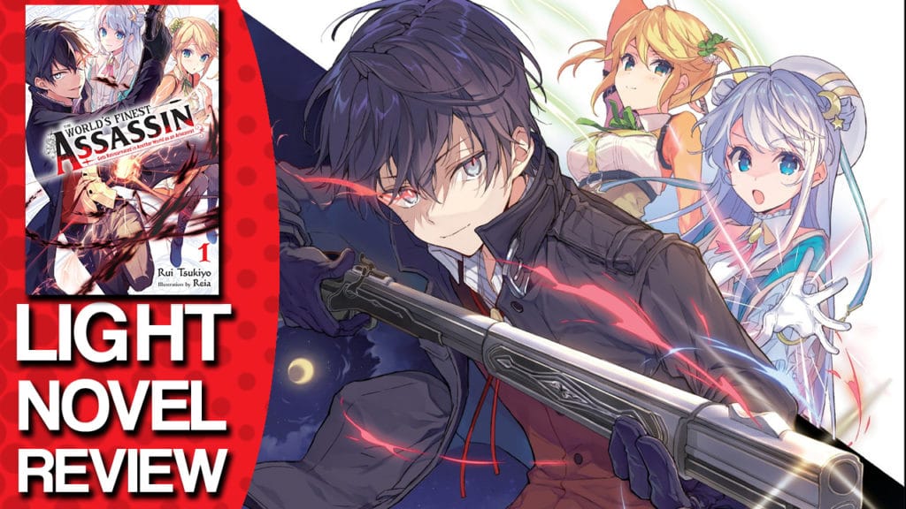 Review: The World's Finest Assassin Gets Reincarnated in Another World as  an Aristocrat, Vol. 1 – English Light Novels